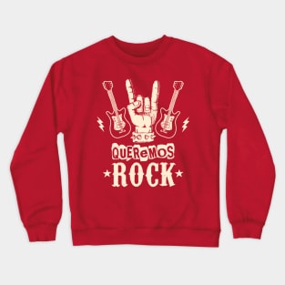 Queremos Rock Crewneck Sweatshirt